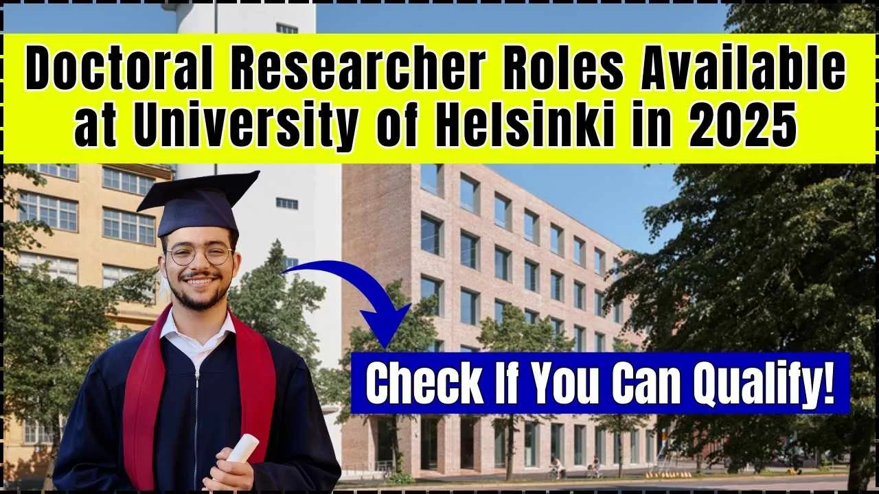 University of Helsinki Doctoral Researcher Positions 2025
